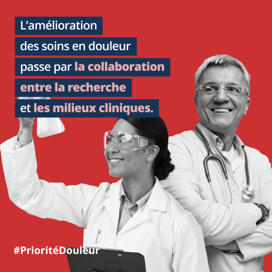 L'amélioration des soins en douleur passe par la collaboration entre la recherche et les milieux cliniques. 